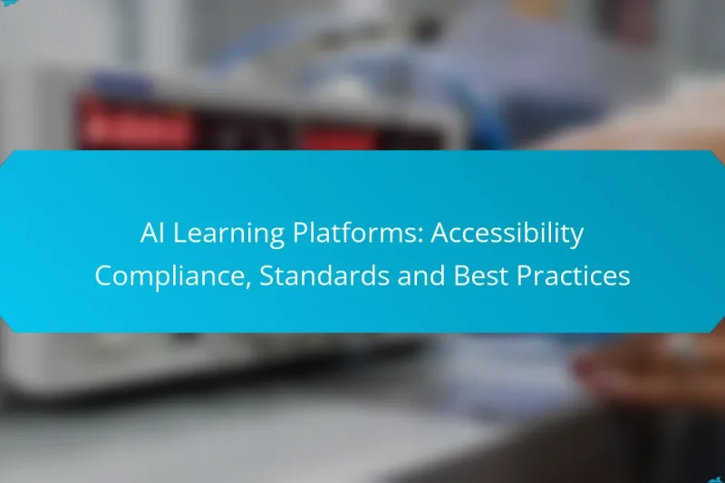 AI Learning Platforms: Accessibility Compliance, Standards and Best Practices