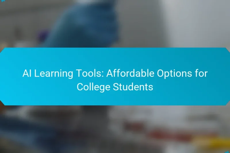 AI Learning Tools: Affordable Options for College Students