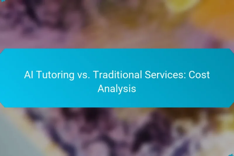AI Tutoring vs. Traditional Services: Cost Analysis