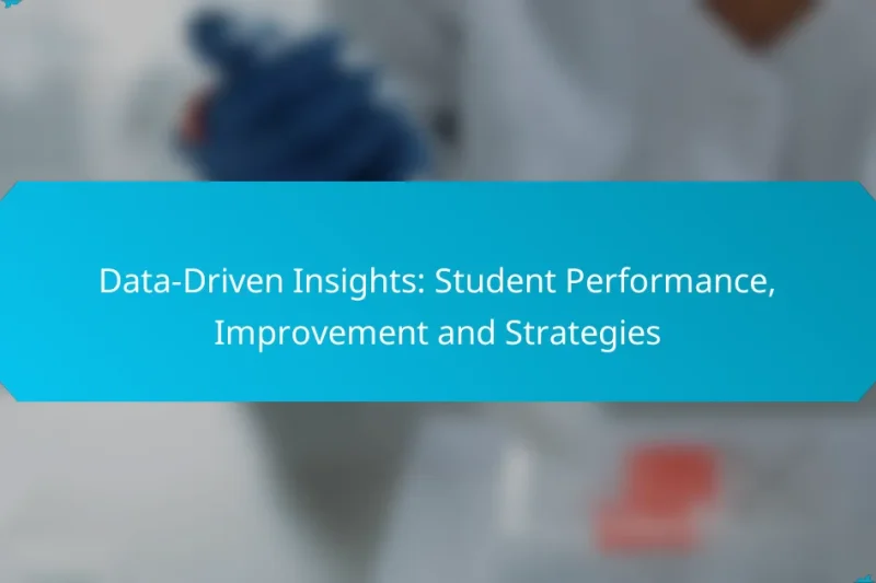 Data-Driven Insights: Student Performance, Improvement and Strategies