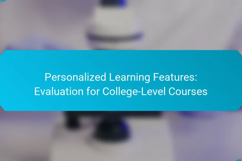Personalized Learning Features: Evaluation for College-Level Courses