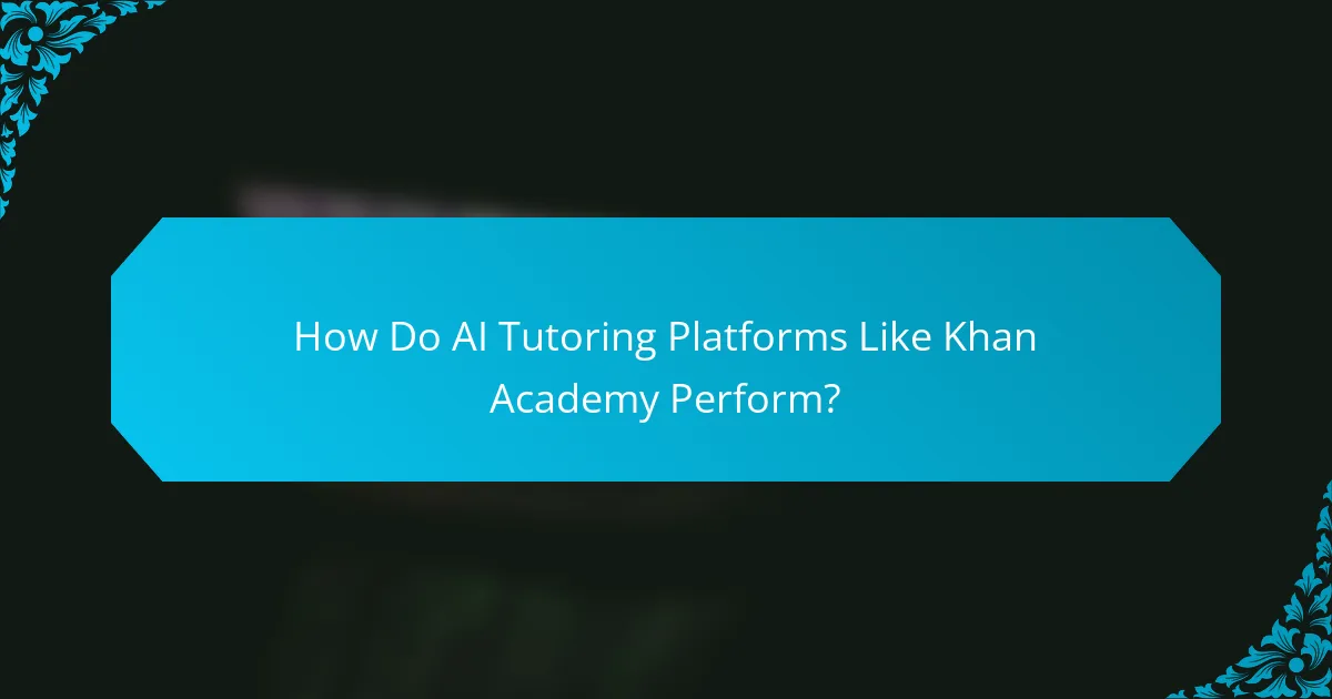 How Do AI Tutoring Platforms Like Khan Academy Perform?