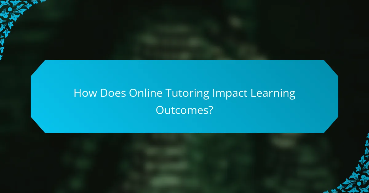 How Does Online Tutoring Impact Learning Outcomes?