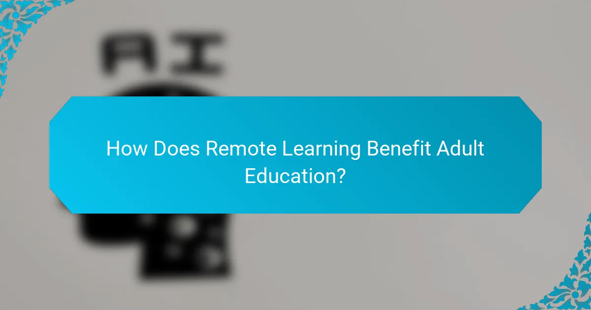 How Does Remote Learning Benefit Adult Education?