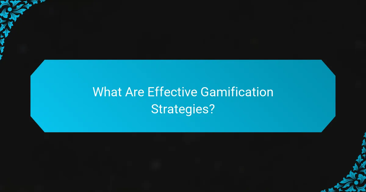 What Are Effective Gamification Strategies?