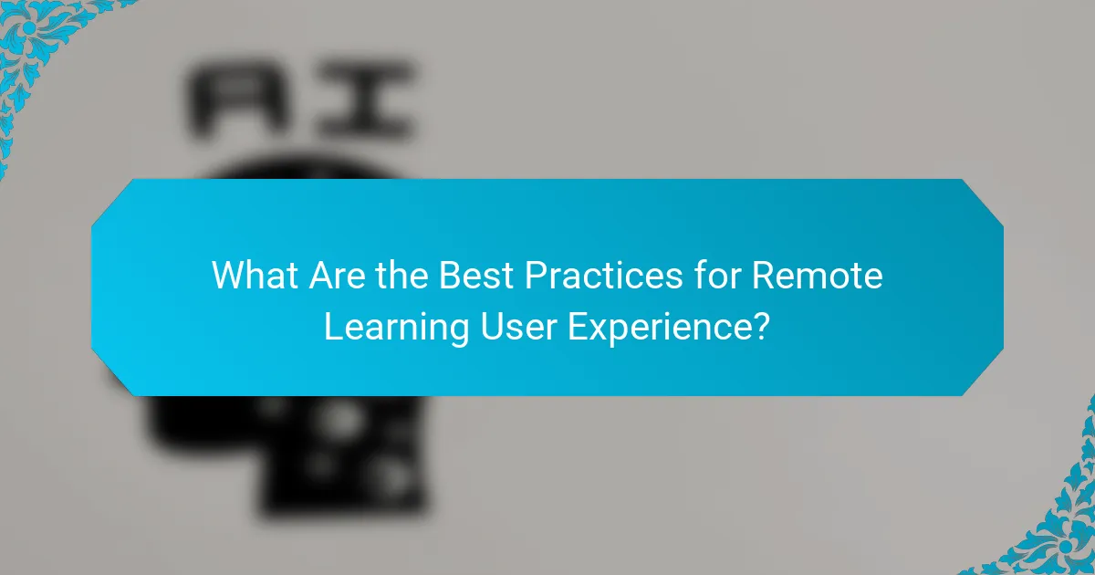 What Are the Best Practices for Remote Learning User Experience?