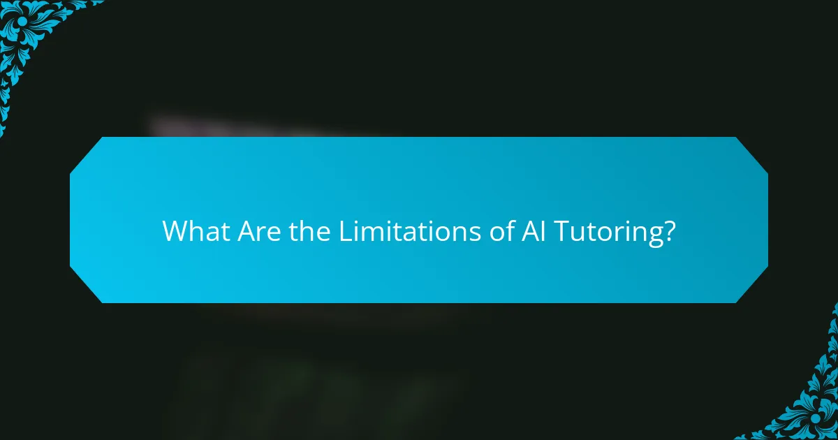 What Are the Limitations of AI Tutoring?