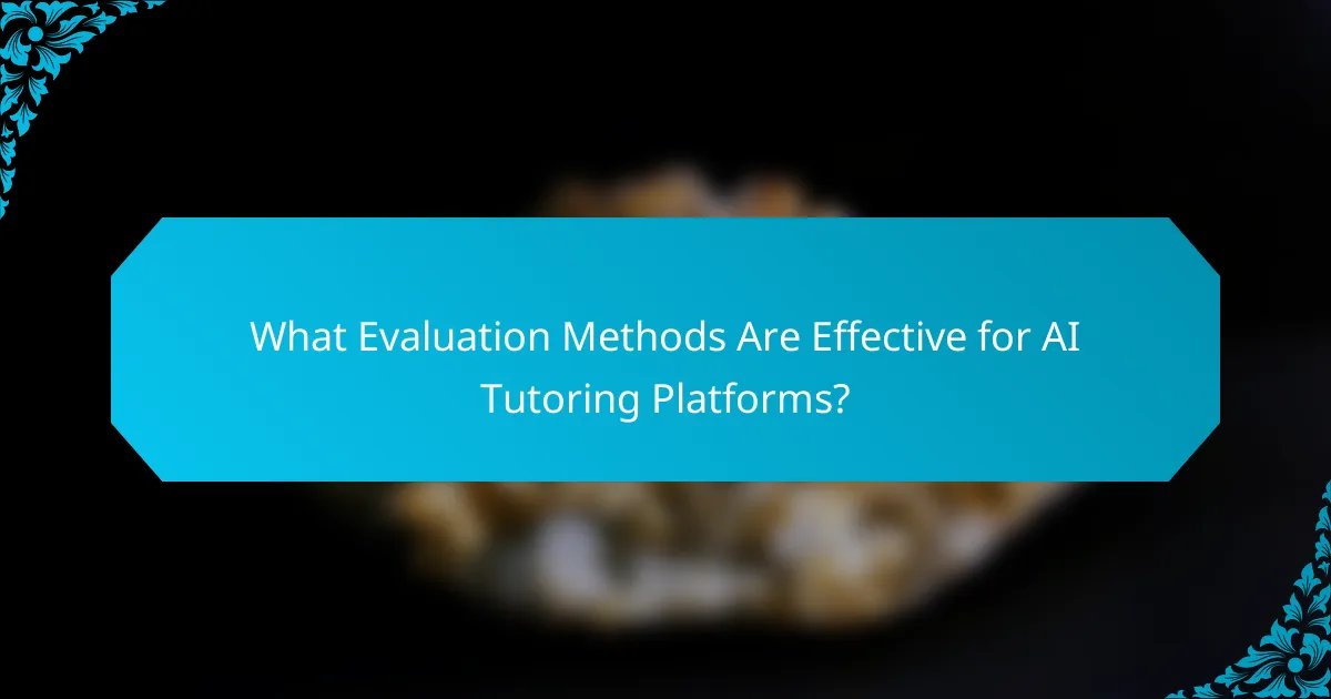 What Evaluation Methods Are Effective for AI Tutoring Platforms?