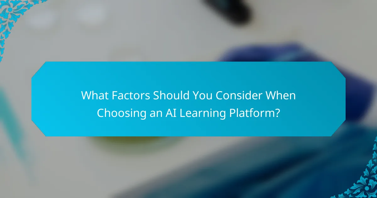 What Factors Should You Consider When Choosing an AI Learning Platform?